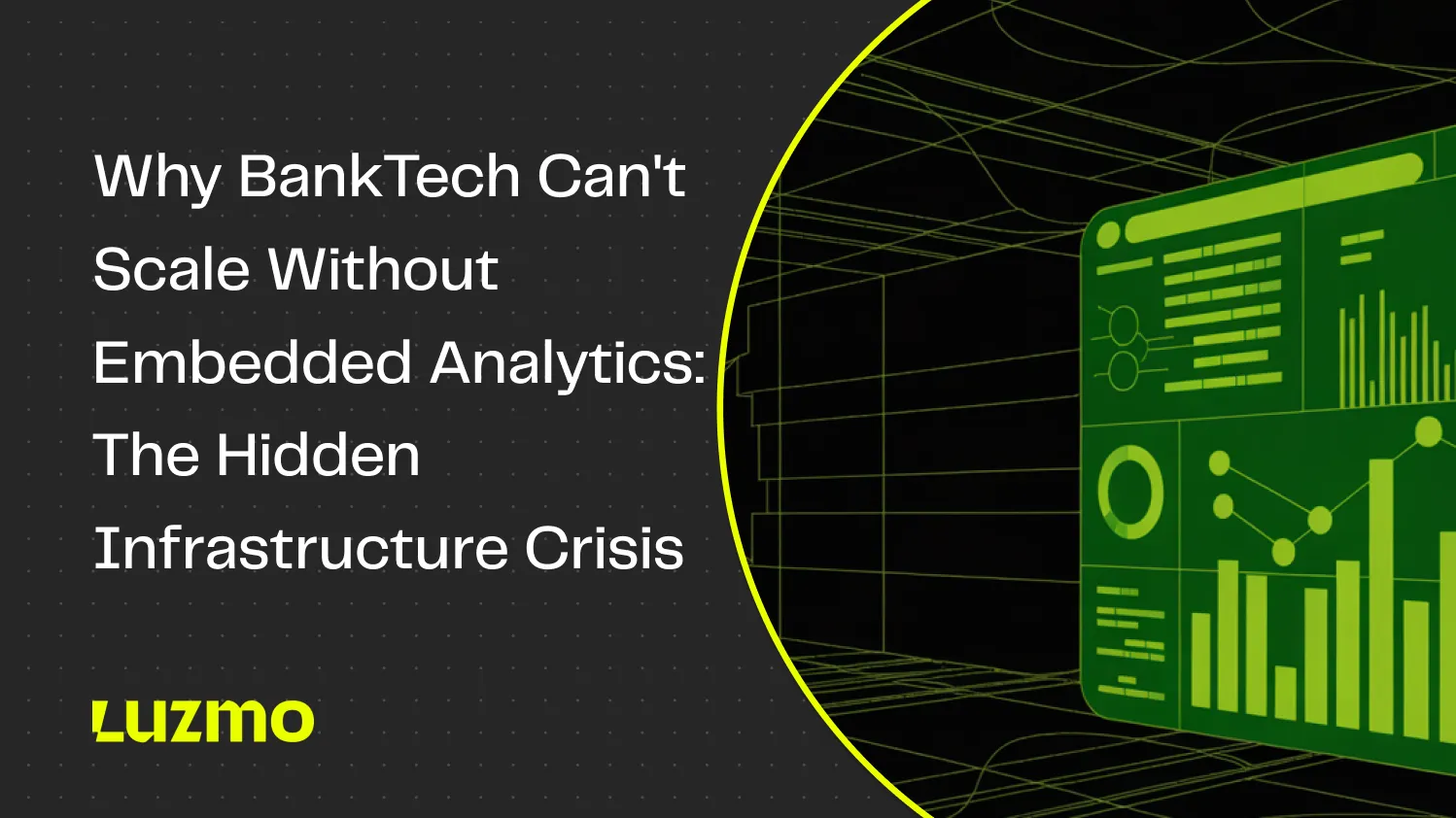 Why BankTech Can't Scale Without Embedded Analytics: The Hidden Infrastructure Crisis