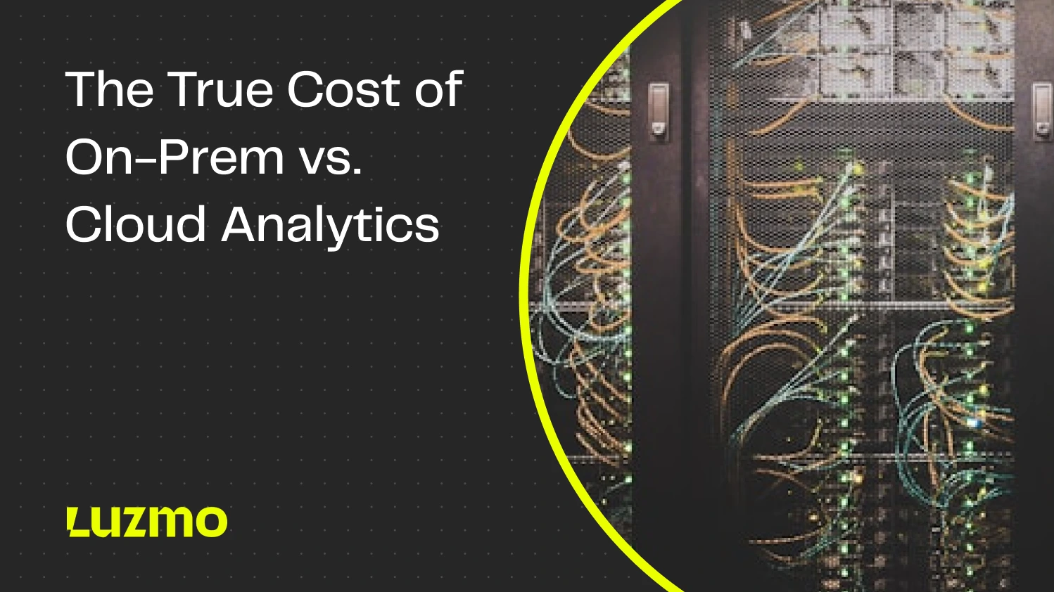 The True Cost of On-Prem vs. Cloud Analytics: What Most Buyers Miss