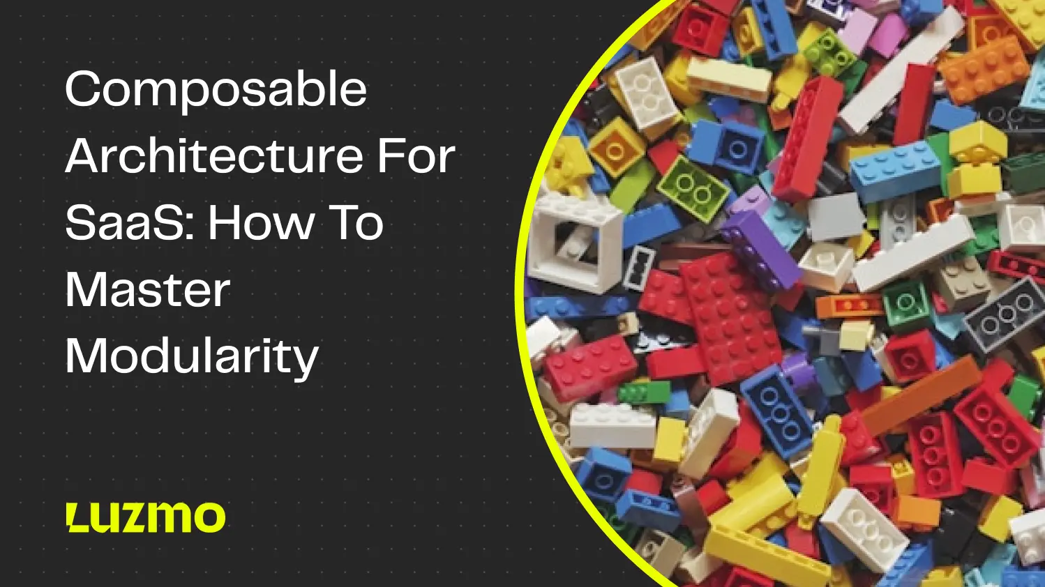 Composable Architecture: How to Master Modularity in 2025