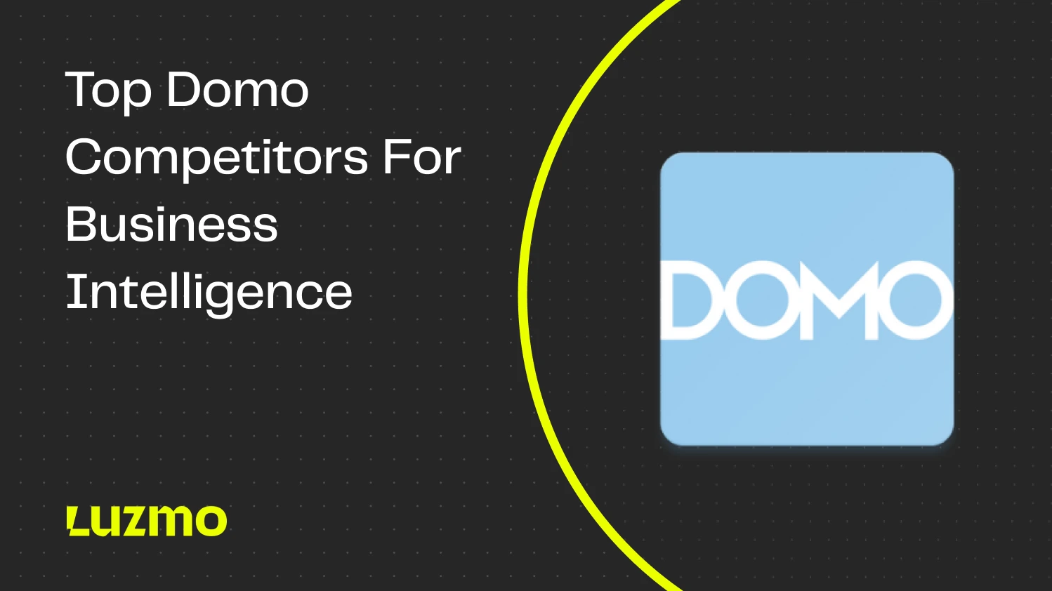 6 Best Domo Alternatives In 2025 & 2026 For Business Intelligence
