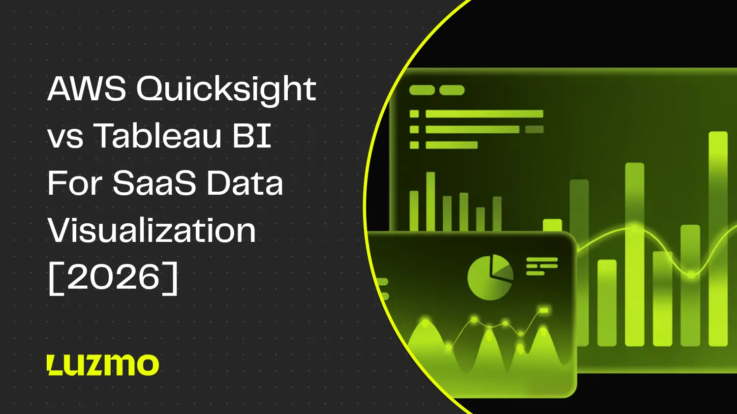 AWS Quicksight vs Tableau BI For SaaS Data Visualization [2026]