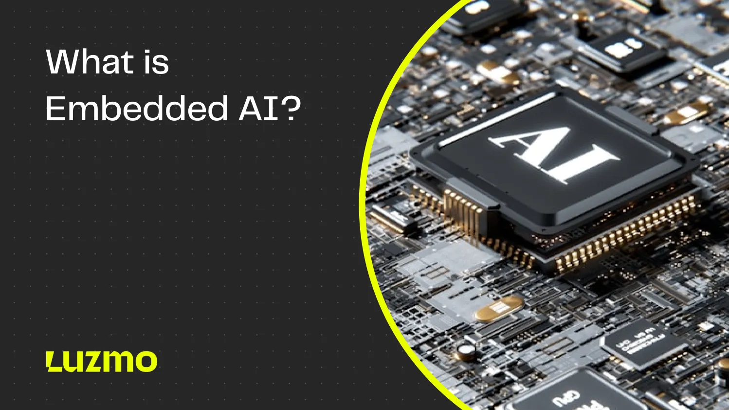 What is Embedded AI and How Does it Work?