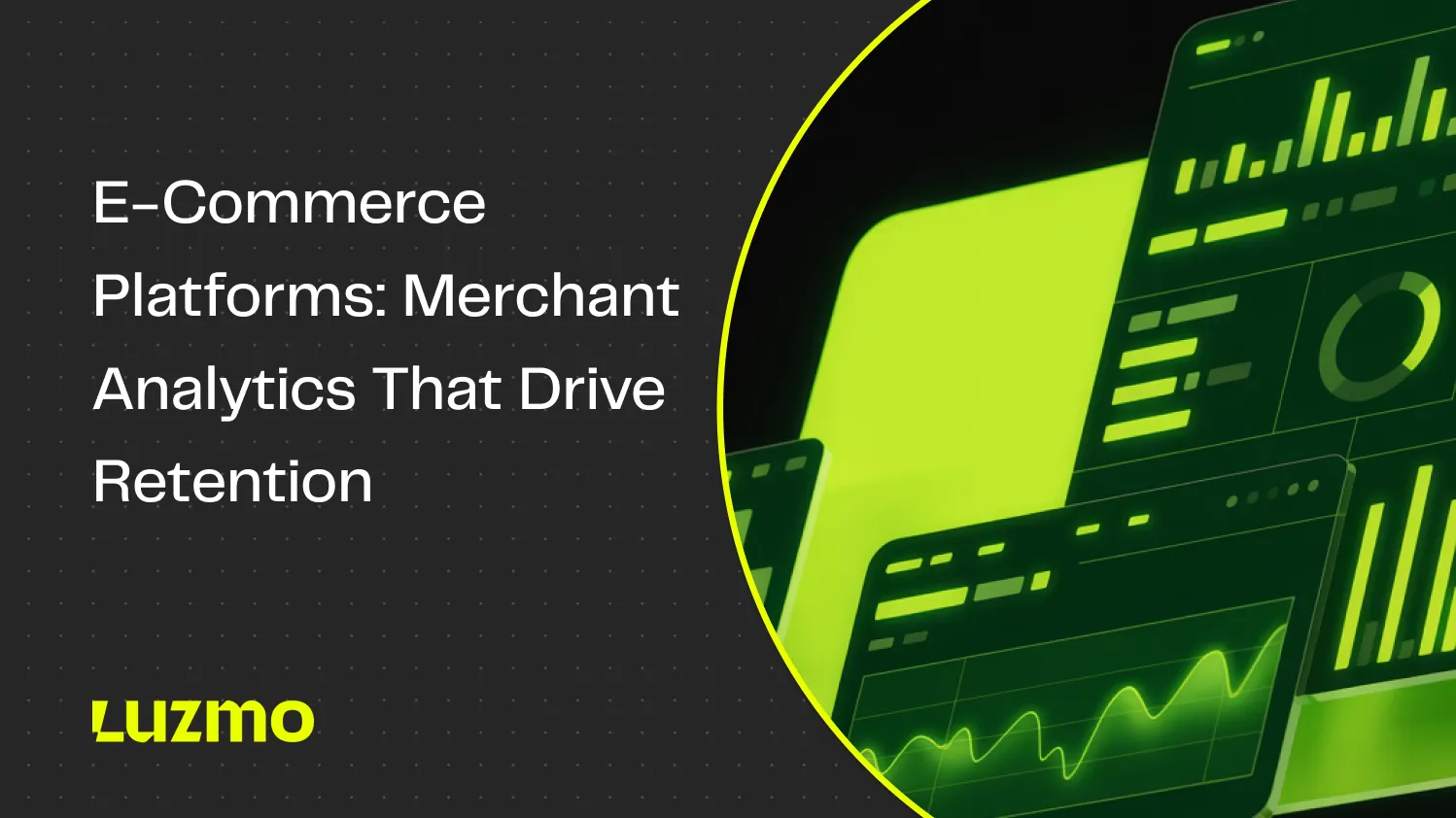 E-Commerce Platforms: Merchant Analytics That Drive Retention