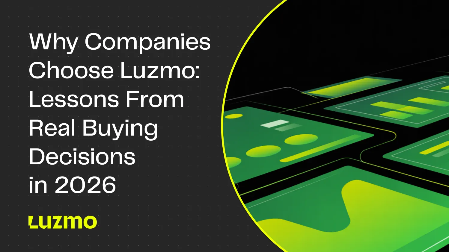 Why Companies Choose Luzmo: Lessons From Real Buying Decisions in 2026