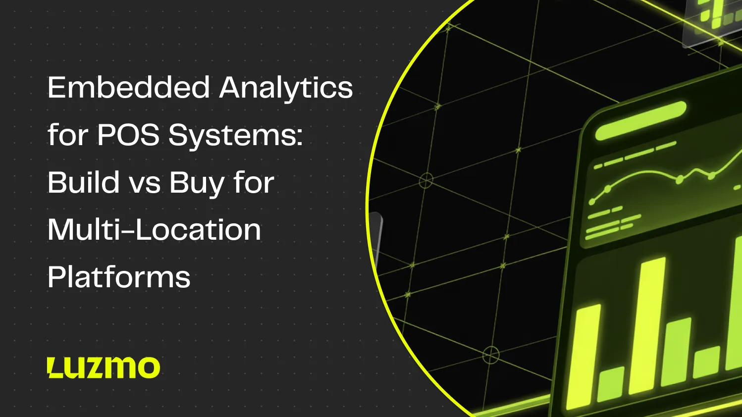 Embedded Analytics for POS Systems: Build vs Buy for Multi-Location Platforms
