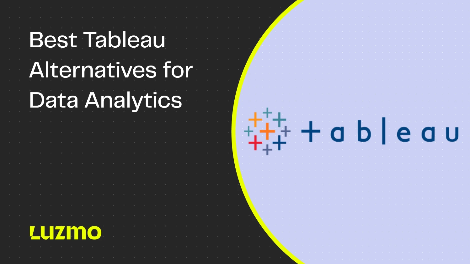 8 Best Tableau Alternatives for Data Analytics In 2025 & 2026