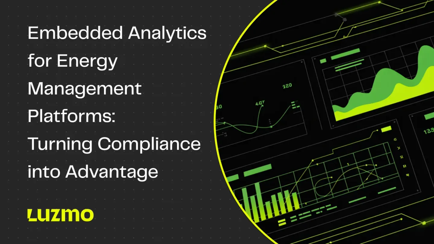 Embedded Analytics for Energy Management Platforms: Turning Compliance into Advantage