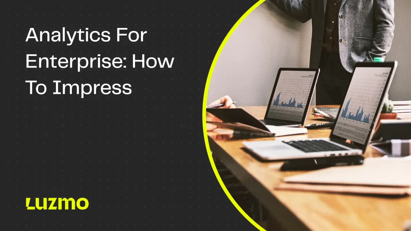 5 Ways to Impress Your Enterprise Customers with Analytics