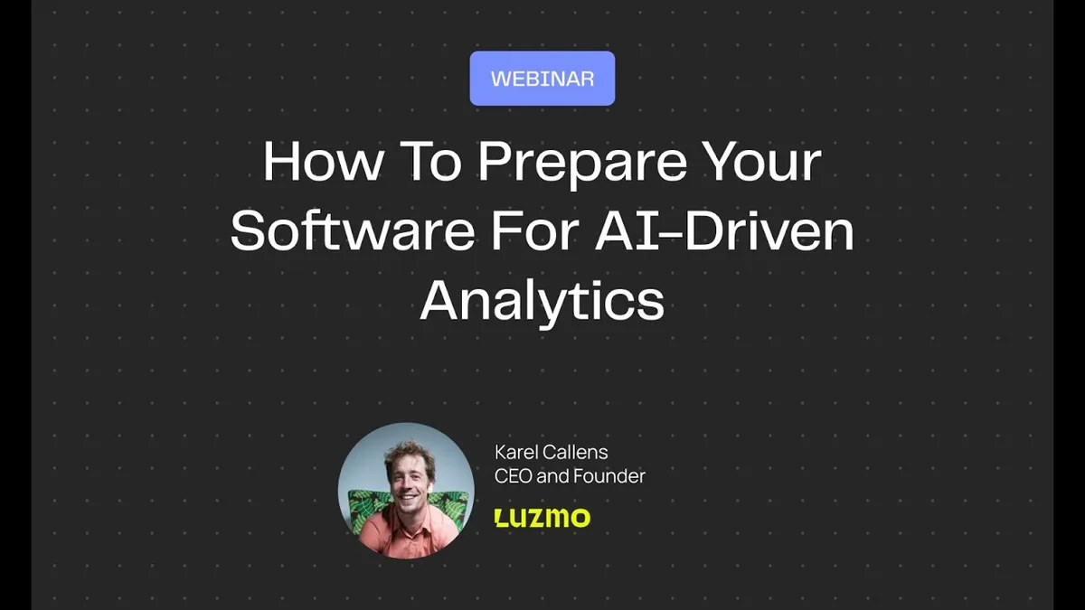 Webinar: How To Prepare Your Software For AI-Driven Analytics
