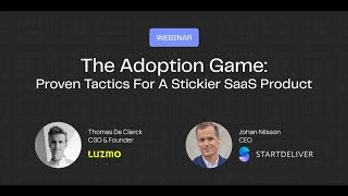 Webinar: The Adoption Game: Proven Tactics For A Stickier SaaS Product