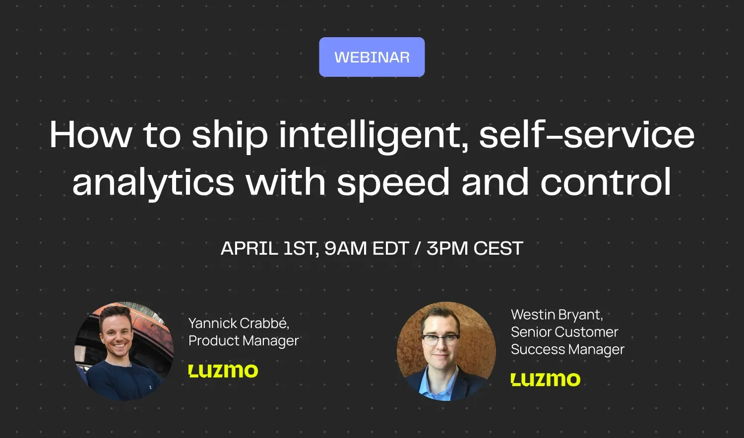 Webinar: How to ship intelligent, self-service analytics with speed and control